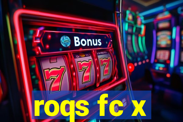 roqs fc x